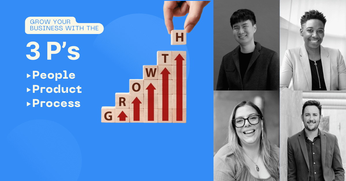 The 3 P's (People, Product, and Process) enable business sustainability and growth